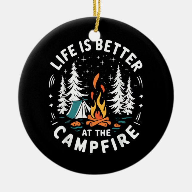 Life is Better at The Campfire Funny Camping Ceramic Tree Decoration (Front)