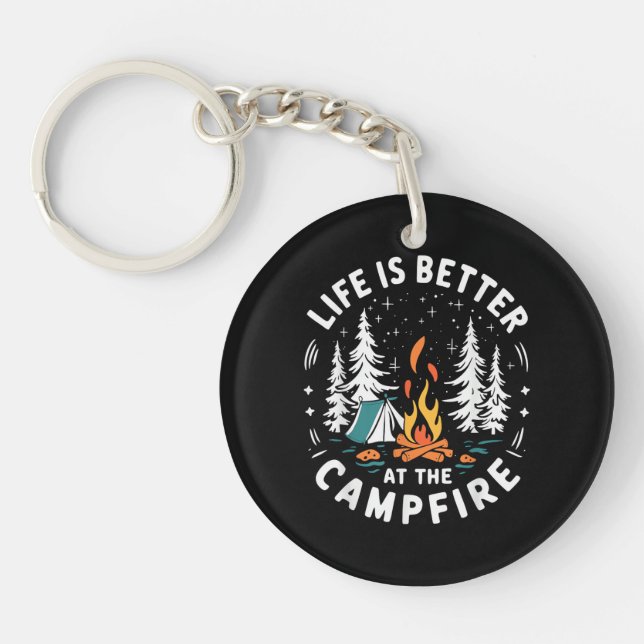 Life is Better at The Campfire Funny Camping Key Ring (Front)