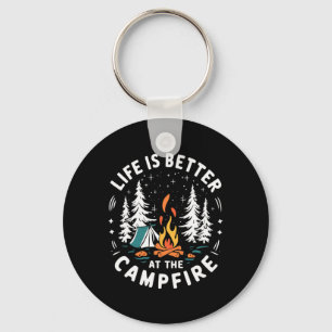 Life Is Better At The Campfire Funny Camping Key Ring