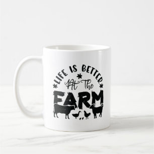 Life is Better At the Farm Coffee Mug