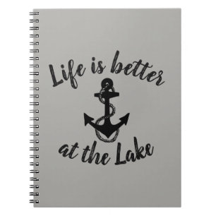 LIFE IS BETTER AT THE LAKE + anchor   Notebook