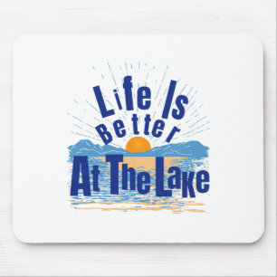Life Is Better At The Lake Bum Fishing Boating Gif Mouse Pad