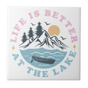 Life Is Better At The Lake Ceramic Tiles