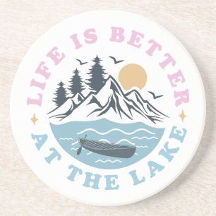 Life Is Better at The Lake Coaster