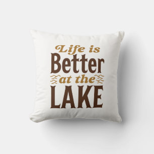 Life Is Better At The Lake Cushion