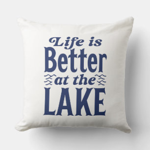 Life Is Better At The Lake Cushion