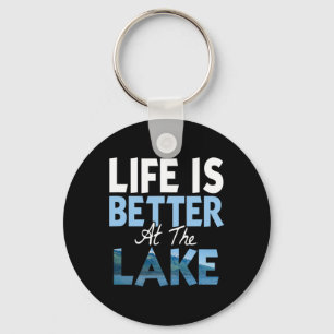 Life Is Better At The Lake Fishing Boating  Key Ring