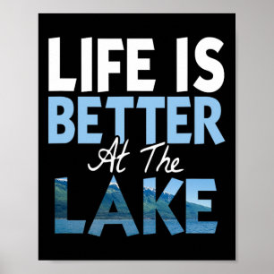 Life Is Better At The Lake Fishing Boating  Poster