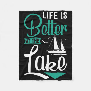 Life Is Better At The Lake Fleece Blanket