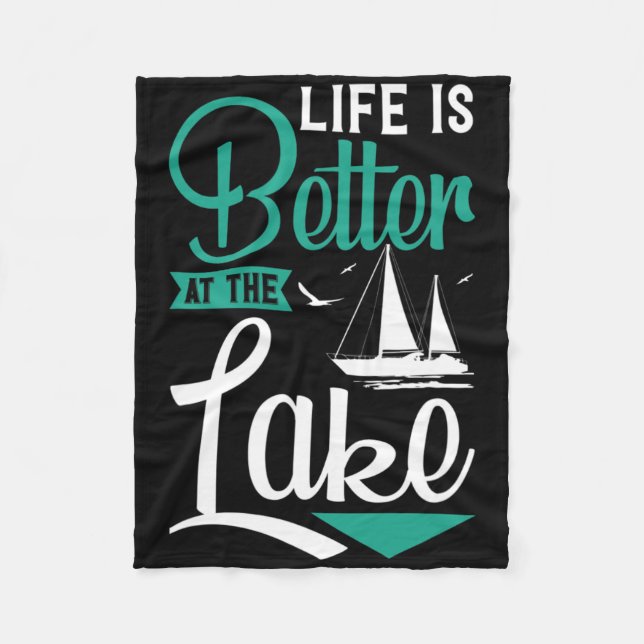 Life Is Better At The Lake  Fleece Blanket (Front)