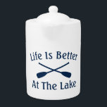 Life is better at the lake funny crossed boat oars<br><div class="desc">Life is better at the lake funny crossed boat oars teapot. Cute accessory with nautical rowing paddles and humourous quote.</div>