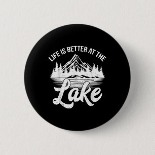 Life Is Better At The Lake Funny Fishing Boat Outd 6 Cm Round Badge