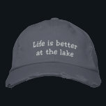 Life is better at the lake grey embroidered hat<br><div class="desc">Life is better at the lake grey embroidered hat. Funny retirement gift idea for men. Also great for pensioner or fisher. Grey and white or custom colours. Worn out look cap with rips and loose threads.</div>