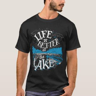 Life is Better at the Lake in white colour T-Shirt
