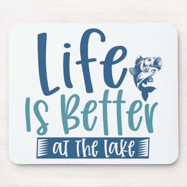 Life Is Better At The Lake Mouse Pad (Front)
