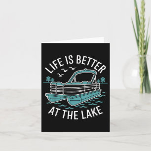 Life Is Better At The Lake Pontoon Boat Family Vac Card