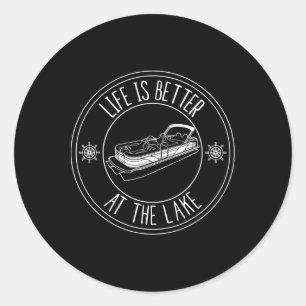 Life Is Better At The Lake Pontoon Boat Fishing  Classic Round Sticker