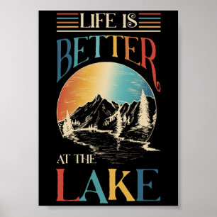 Life Is Better At The Lake Poster