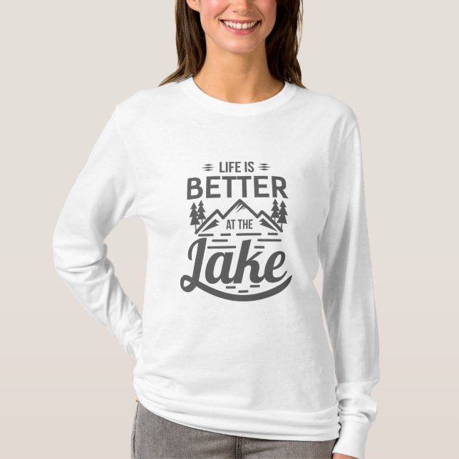 Life is Better at the Lake Quote White T-Shirt (Front)
