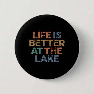 Life Is Better At The Lake Summer Vacation Boating 6 Cm Round Badge
