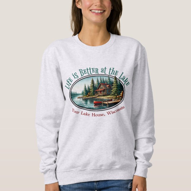 Life is Better at the Lake Sweatshirt (Front)