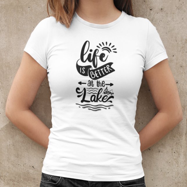 Life is Better at the Lake T-Shirt (Creator Uploaded)
