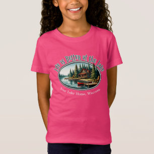 Life is Better at the Lake T-Shirt