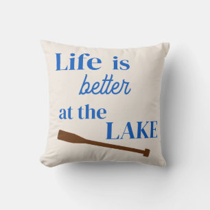 Life is Better at the Lake Throw Pillow