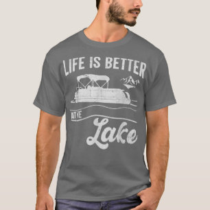 Life Is Better At The Lake Vintage Pontoon Boat T-Shirt