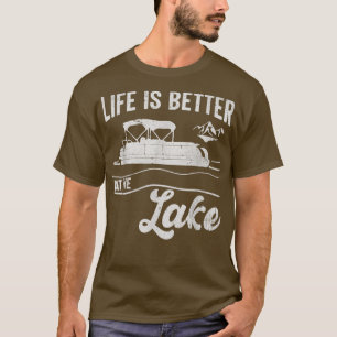 Life Is Better At The Lake Vintage Pontoon Boat T-Shirt