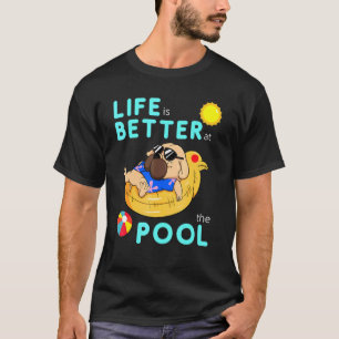 Life Is Better At The Pool Beach Summer Vacation T-Shirt