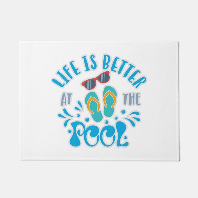 Life Is Better At The Pool Design For Summer Lover Doormat (Front)