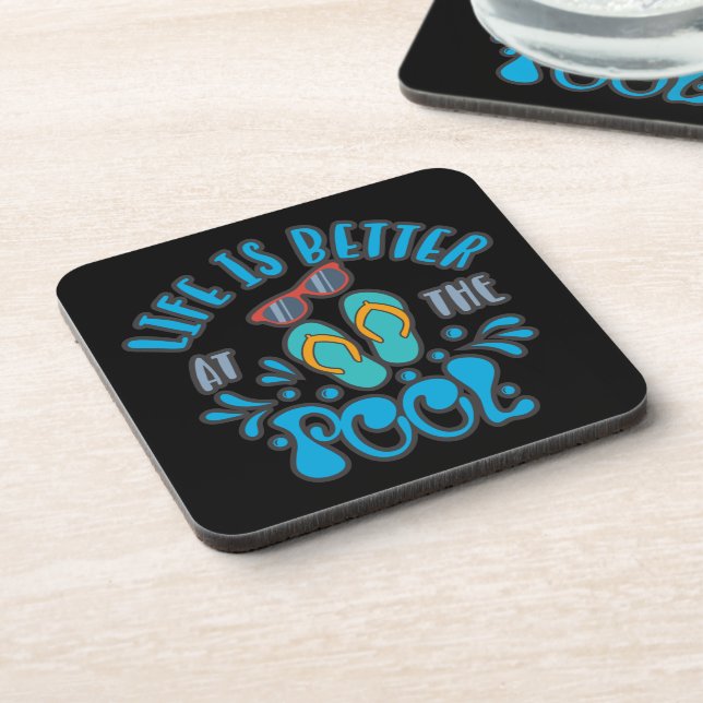Life Is Better At The Pool. Summer Pool Design Coaster (Left Side)