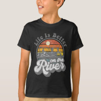 Life Is Better At The River Funny Pontoon Boat Boa