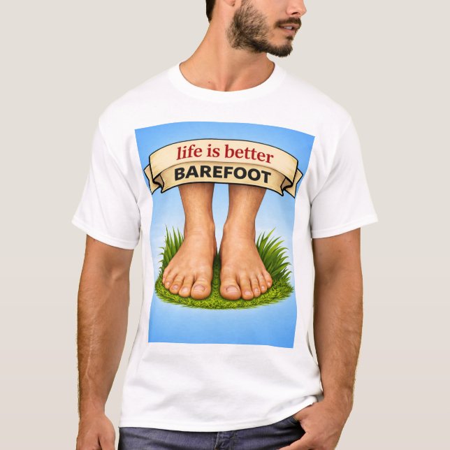 Life is better barefoot T-Shirt (Front)