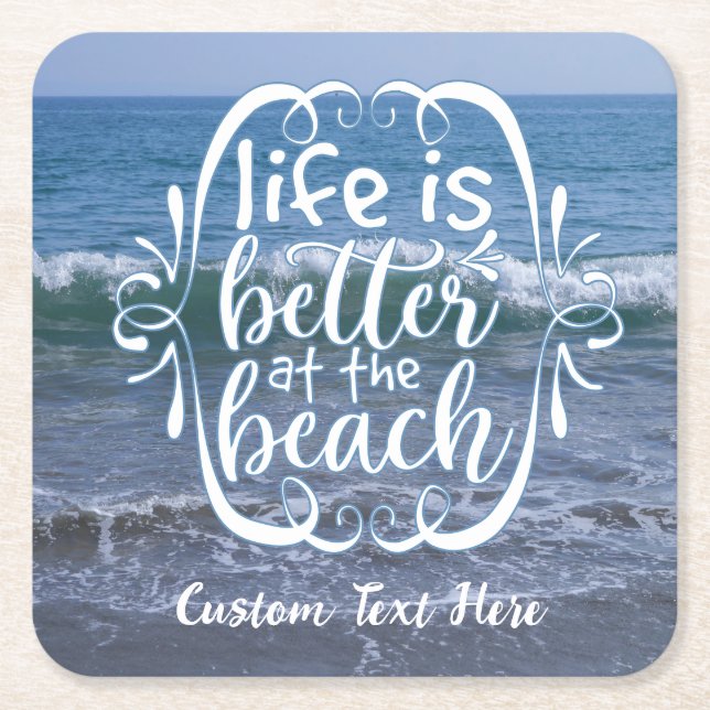Life is Better Beach Quote Ocean Personalise Square Paper Coaster (Front)