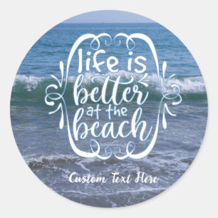 Life is Better Beach Quote Ocean Wave Personalizes Classic Round Sticker