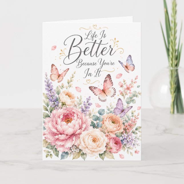 Life Is Better Butterfly Birthday Card (Front)
