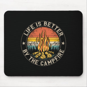 Life Is Better By The Campfire Camping Campfire 1 Mouse Pad