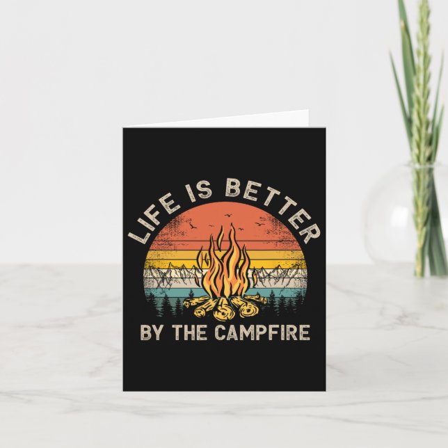 Life Is Better By The Campfire Camping Campfire  Card (Front)