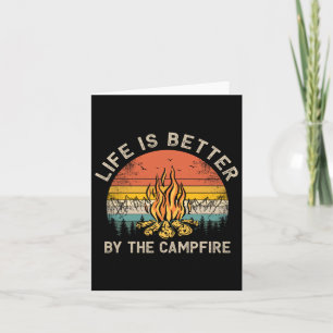 Life Is Better By The Campfire Camping Campfire Card