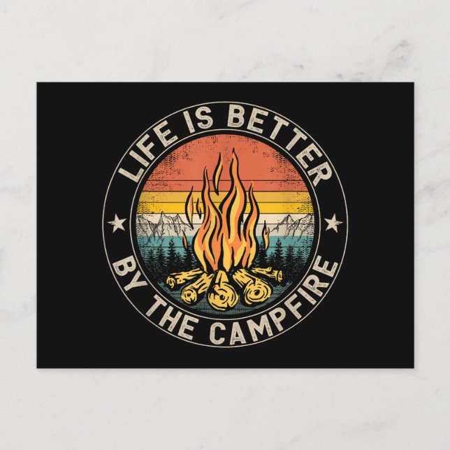 Life is Better By The Campfire Camping Campfire Postcard (Front)