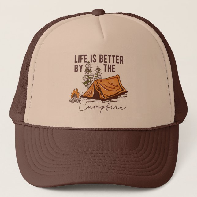 Life is better by the campfire Camping Trucker Hat (Front)