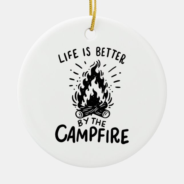 Life Is Better By The Campfire Ceramic Tree Decoration (Front)