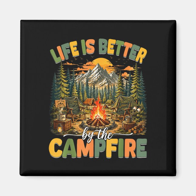 Life is better by the campfire funny camper camp magnet (Front)