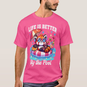 Life is Better by the Pool Red Panda Relaxing Summ T-Shirt