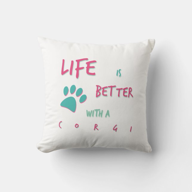 Life is Better Corgi Cushion (Front)