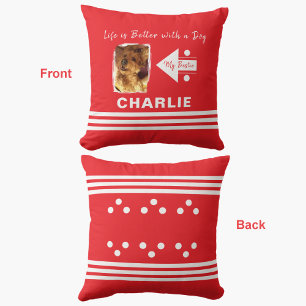 Life is better dog add photo name red white cushion