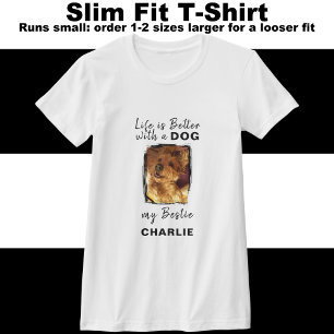 Life is better dog photo name black T-Shirt