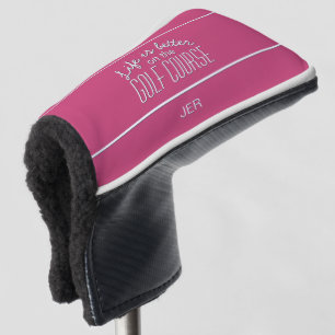 Life is Better Golf Quote Pink Protective Putter Head Cover